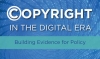 Copyright in the Digital Era: Building Evidence for Policy